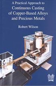 A practical approach to continuous casting of copper-based alloys and precious metals