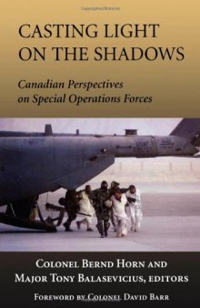 Casting Light on the Shadows: Canadian Perspectives on Special Operations Forces