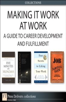 Making It Work at Work: A Guide to Career Development and Fulfillment