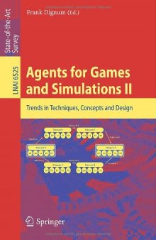 Agents for Games and Simulations II: Trends in Techniques, Concepts and Design