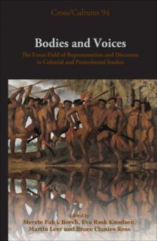 Bodies and Voices: The Force- Field of Representation and Discourse in Colonial and Postcolonial Studies (Cross Cultures)