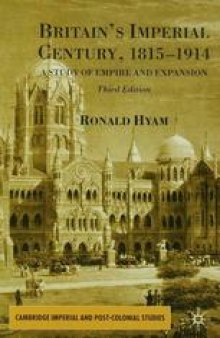 Britain’s Imperial Century, 1815–1914: A Study of Empire and Expansion