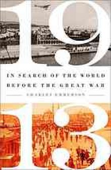1913 : in search of the world before the Great War