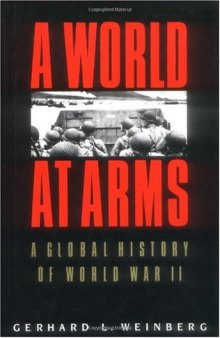 A world at arms: a global history of World War II