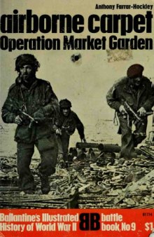 Airborne Carpet  Operation Market Garden