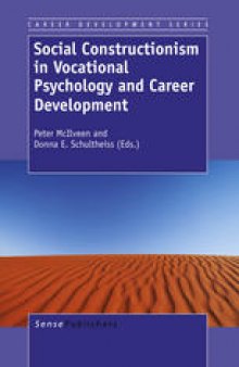Social Constructionism in Vocational Psychology and Career Development