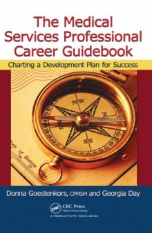 The medical services professional career guidebook : charting a development plan for success