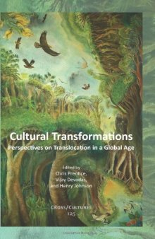 Cultural Transformations. (Cross Cultures: Readings in the Post Colonial Literatures and Cultures in English)  