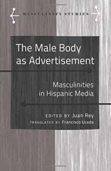 The Male Body as Advertisement: Masculinities in Hispanic Media