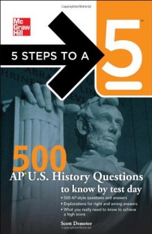 5 Steps to a 5 500 AP U.S. History Questions to Know by Test Day 
