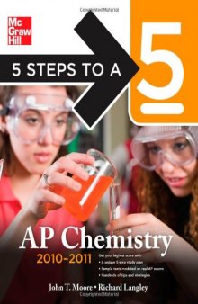 5 Steps to a 5 AP Chemistry, 2010-2011 Edition, Third Edition (5 Steps to a 5 on the Advanced Placement Examinations Series)