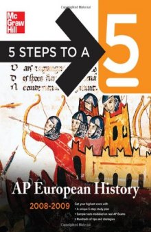 5 Steps to a 5 AP European History, 2008-2009 Edition (5 Steps to a 5 on the Advanced Placement Examinations)