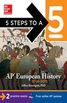 5 Steps to a 5 AP European History, 2014-2015 Edition (5 Steps to a 5 on the Advanced Placement Examinations Series)