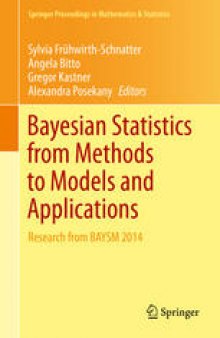 Bayesian Statistics from Methods to Models and Applications: Research from BAYSM 2014