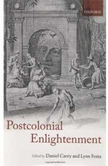 The Postcolonial Enlightenment: Eighteenth-century Colonialism and Postcolonial Theory