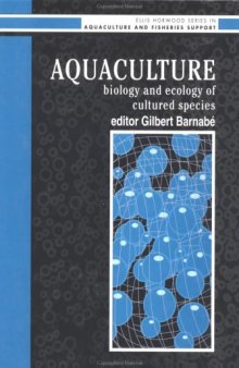 Aquaculture: Biology And Ecology Of Cultured Species (Ellis Horwood Series in Aquaculture and Fisheries Support)  