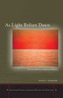 As light before dawn : the inner world of a medieval kabbalist