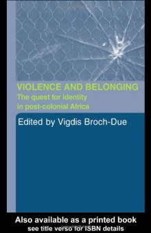 Violence and Belonging: The Quest for Identity in Post-Colonial Africa