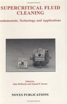 Supercritical fluid cleaning: fundamentals, technology, and applications