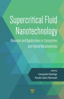 Supercritical fluid nanotechnology : advances and applications in composites and hybrid nanomaterials