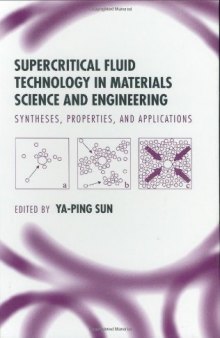Supercritical fluid technology in materials science and engineering: synthesis, properties, and applications