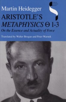 Aristotle's Metaphysics T 1--3: On the Essence and Actuality of Force (Studies in Continental Thought)
