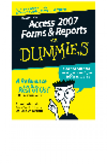 Access 2007 Forms and Reports For Dummies