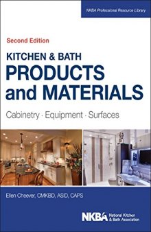 Kitchen & bath products and materials : cabinetry, equipment, surfaces