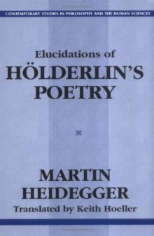 Elucidations of Holderlin's Poetry - Contemporary Studies in Philosophy and the Human Sciences