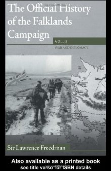 The Official History of the Falklands, Vol 2: The 1982 Falklands War and it's Aftermath (Cabinet Office Series of Official Histories)