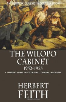 The Wilopo Cabinet, 1952-1953: A Turning Point in Post-Revolutionary Indonesia  