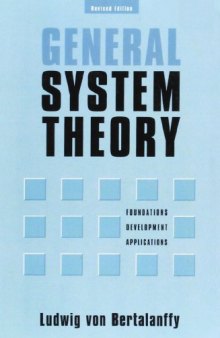 General System Theory: Foundations, Development, Applications