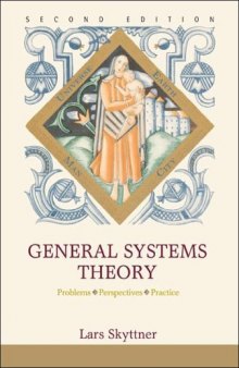 General Systems Theory: Problems, Perspectives, Practice, 2nd Edition