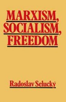 Marxism, Socialism, Freedom: Towards a General Democratic Theory of Labour-Managed Systems