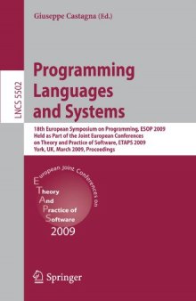 Programming Languages and Systems: 18th European Symposium on Programming, ESOP 2009, Held as Part of the Joint European Conferences on Theory and Practice of Software, ETAPS 2009, York, UK, March 22-29, 2009. Proceedings