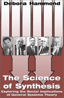 The Science of Synthesis - Exploring the Social Implications of General Systems Theory
