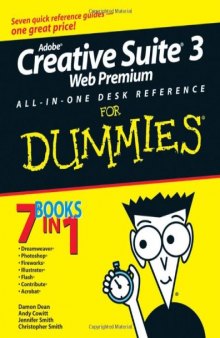 Adobe Creative Suite 3 Web Premium All-in-One Desk Reference For Dummies (For Dummies (Computer Tech))