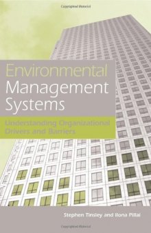 Environmental Management Systems: Understanding Organizational Drivers and Barriers