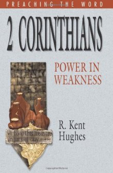 2 Corinthians: Power in Weakness (Preaching the Word)