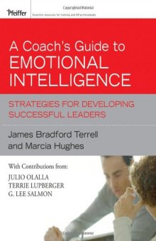 A Coach's Guide to Emotional Intelligence: Strategies for Developing Successful Leaders (Essential Knowledge Resource)