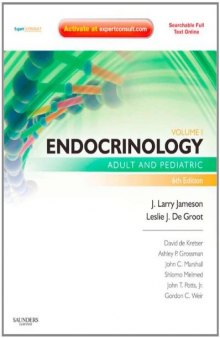 Endocrinology, 6th Edition, 2-Volume Set: Adult and Pediatric, Expert Consult Premium Edition