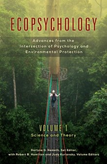 Ecopsychology: Advances from the Intersection of Psychology and Environmental Protection [2 vols.]