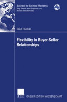 Flexibility in Buyer-Seller Relationships: A Transaction Cost Economics Extension based on Real Options Analysis