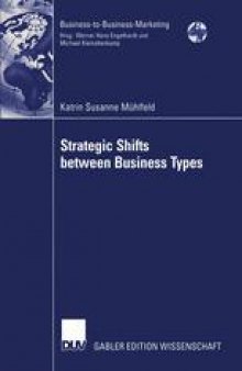 Strategic Shifts between Business Types: A transaction cost theory-based approach supported by dyad simulation