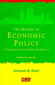 The Making of Economic Policy: A Transaction-Cost Politics Perspective  