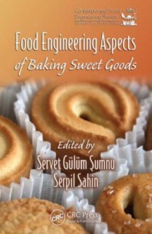 Food Engineering Aspects of Baking Sweet Goods (Contemporary Food Engineering)  