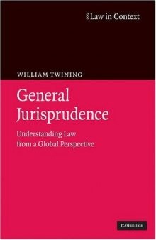 General Jurisprudence: Understanding Law from a Global Perspective (Law in Context)