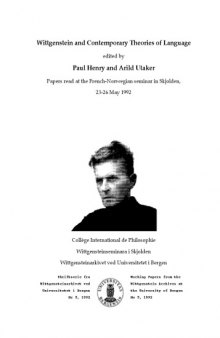 Wittgenstein and contemporary theories of language :  papers read at the French-Norwegian seminar in Skjolden, 23-26 May 1992