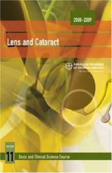 2008-2009 Basic and Clinical Science Course: Section 11: Lens and Cataract (Basic and Clinical Science Course 2008-2009)  
