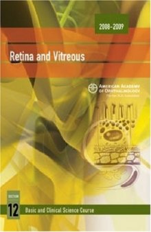 2008-2009 Basic and Clinical Science Course: Section 12: Retina and Vitreous  